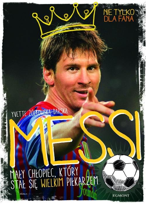 Image of Messi. Mały chłopiec, który stał się wielkim piłkar