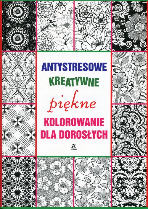 Image of Antystresowe kreatywne kolorowanie dla dorosłych
