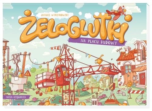 Image of Żeloglutki na placu budowy