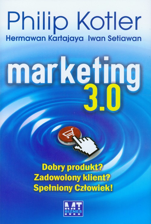 Image of Marketing 3.0. Dobry produkt? Zadowolony klient? Spełniony Człowiek!