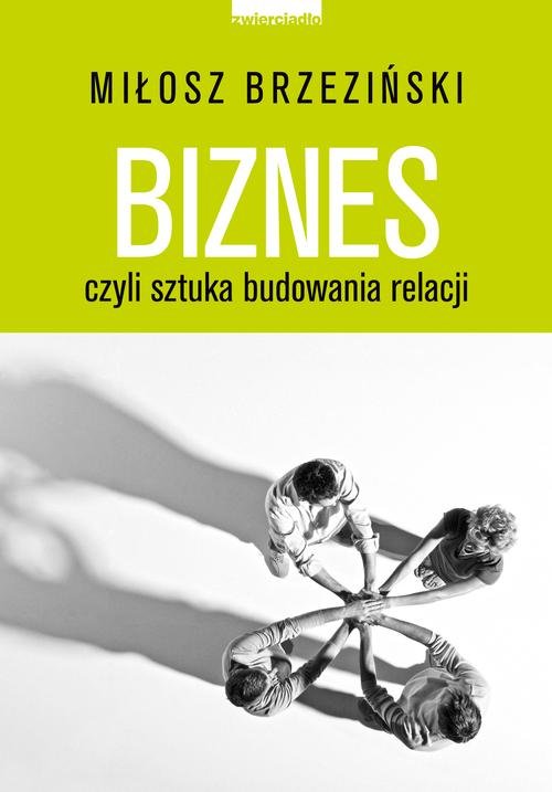 Image of Biznes czyli sztuka budowania relacji