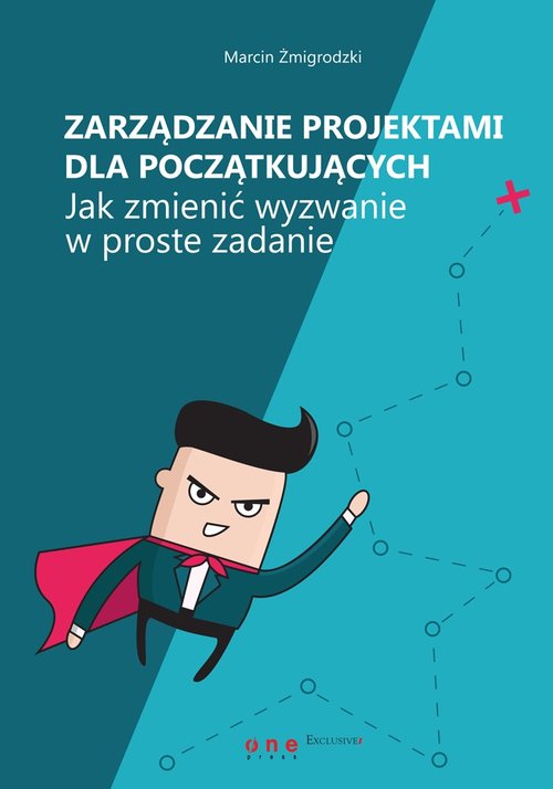 Image of Zarządzanie projektami dla początkujących. Jak zmienić wyzwanie w proste zadanie