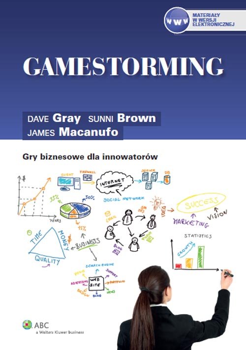 Image of Gamestorming. Gry biznesowe dla innowatorów