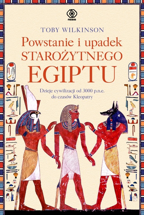 Image of Powstanie i upadek starożytnego Egiptu. Dzieje cywilizacji od 3000 p.n.e. do czasów Kleopatry