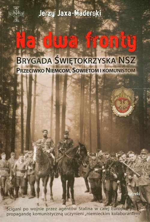 Image of Na dwa fronty. Brygada Świętokrzyska NSZ Przeciwko Niemcom, Sowietom i komunistom