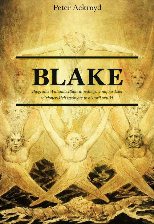 Image of Blake. Biografia jednego z najbardziej wizjonerskich twórców w historii sztuki