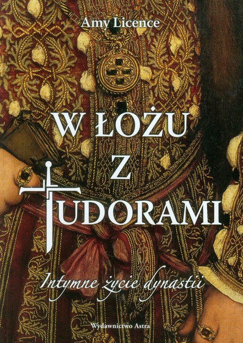 Image of W łożu z Tudorami. Intymne życie dynastii
