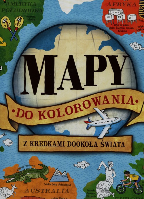 Image of Mapy do kolorowania. Z kredkami dookoła świata