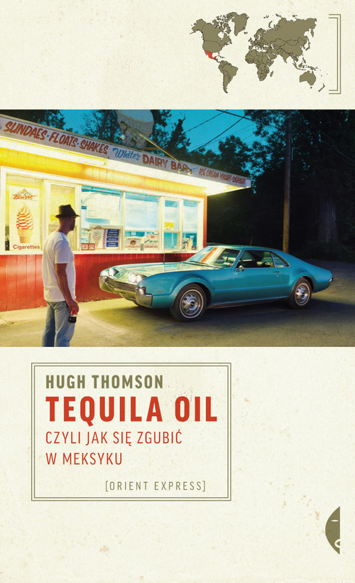 Image of Tequila Oil, czyli jak się zgubić w Meksyku