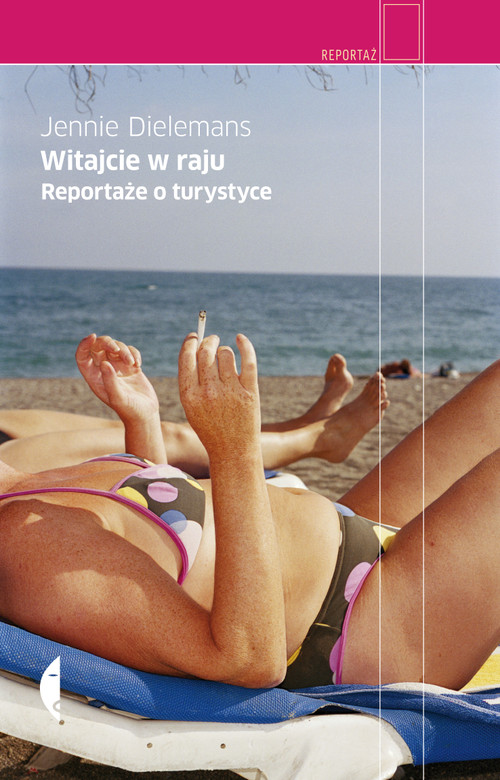 Image of Witajcie w raju. Reportaże o turystyce