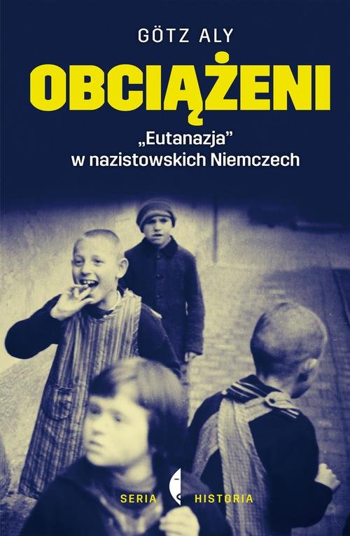 Image of Obciążeni. „Eutanazja” w nazistowskich Niemczech