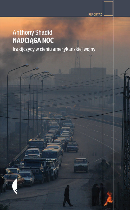 Image of Nadciąga noc. Irakijczycy w cieniu amerykańskiej wojny