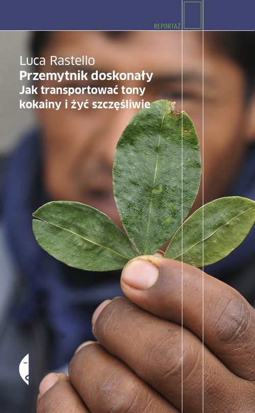 Image of Przemytnik doskonały. Jak transportować tony kokainy i żyć szczęśliwie