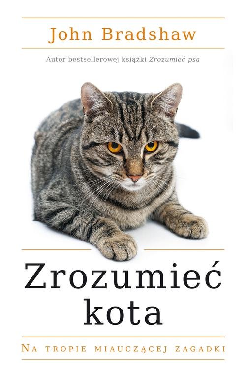Image of Zrozumieć kota. Na tropie miauczącej zagadki