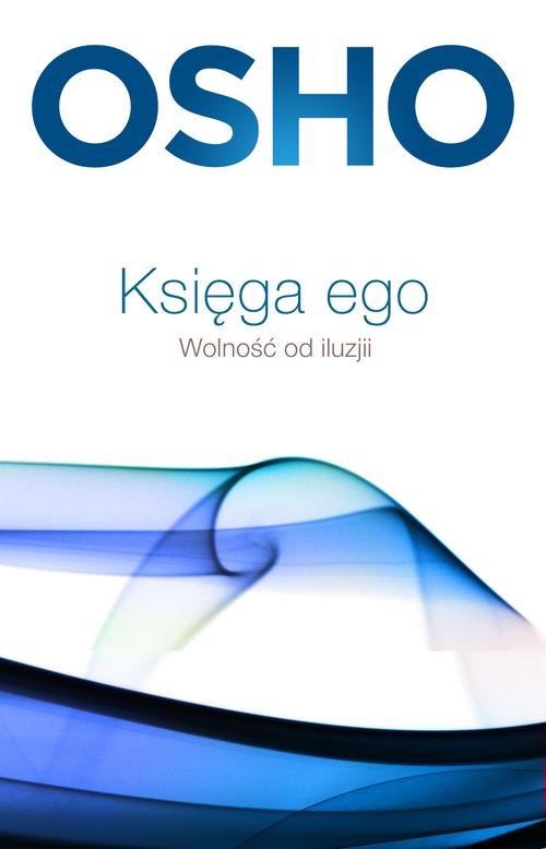 Image of Księga ego. Wolność od iluzji