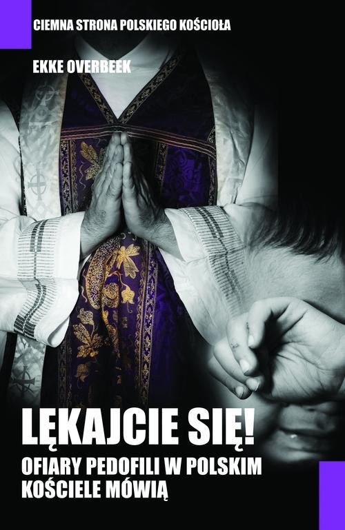 Image of Lękajcie się Ofiary. pedofilii w polskim kościele mówią