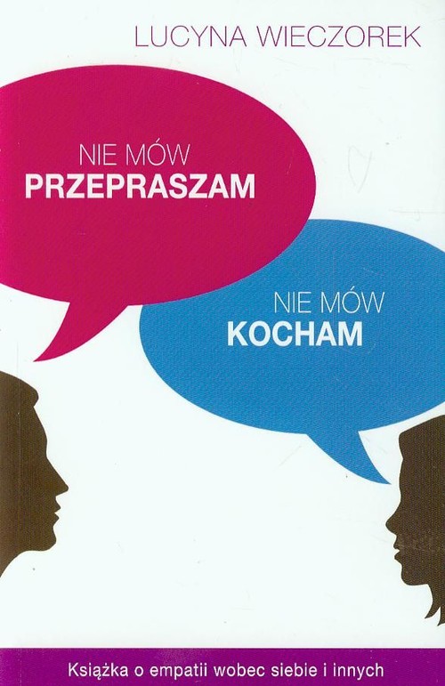 Image of Nie mów przepraszam, nie mów kocham