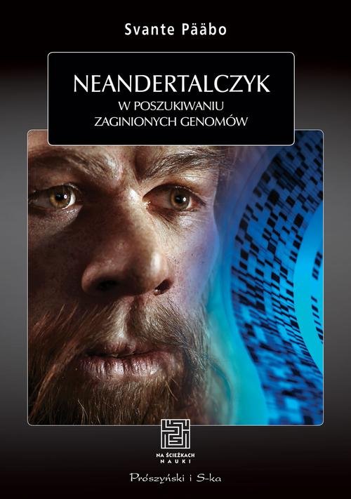 Image of Neandertalczyk. W poszukiwaniu zaginionych genomów