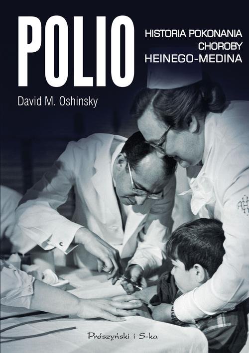 Image of Polio. Historia pokonania choroby Heinego-Medina