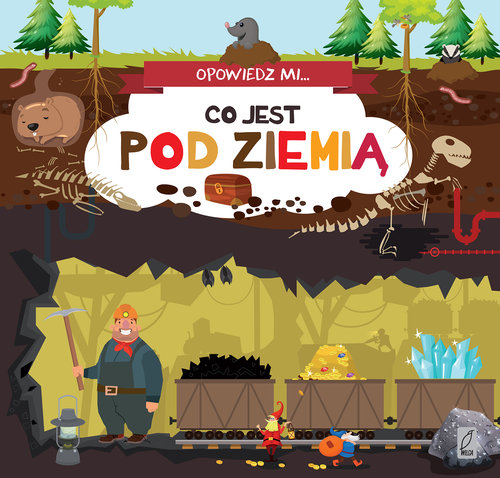 Image of Opowiedz mi co jest... Pod ziemią