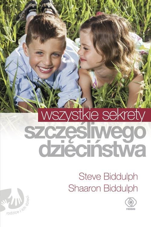 Image of Wszystkie sekrety szczęśliwego dzieciństwa