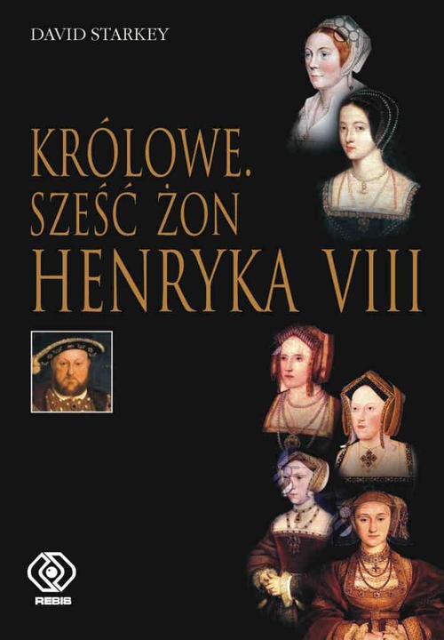 Image of Królowe. Sześć żon Henryka VIII