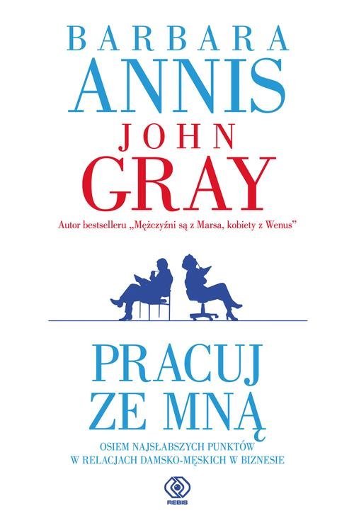 Image of Pracuj ze mną. Osiem najsłabszych punktów w relacjach damsko-męskich w biznesie