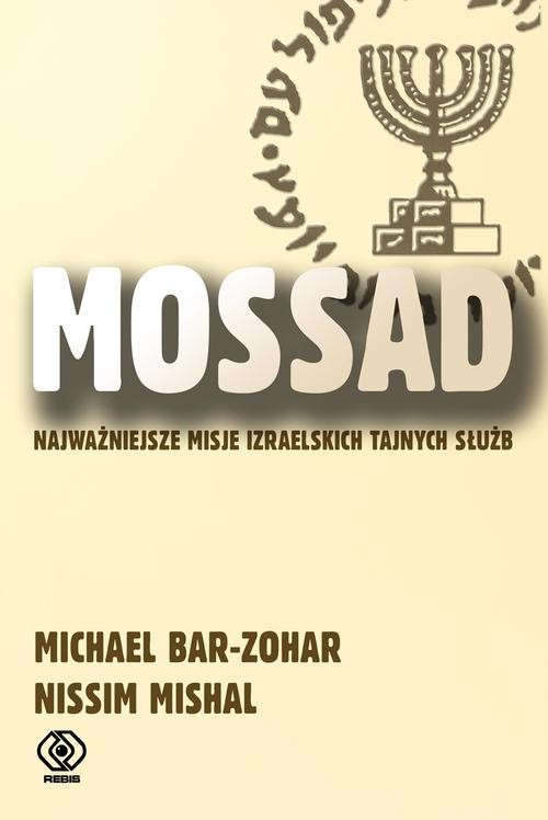 Image of Mossad. Najważniejsze misje izraelskich tajnych służb