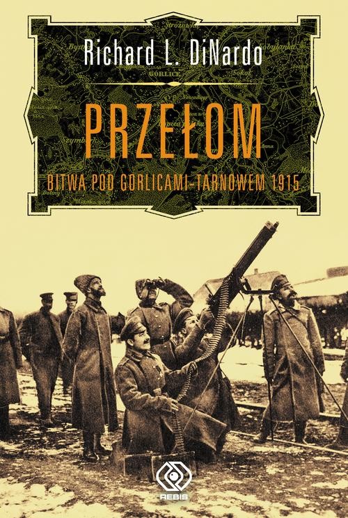 Image of Przełom. Bitwa pod Gorlicami-Tarnowem 1915