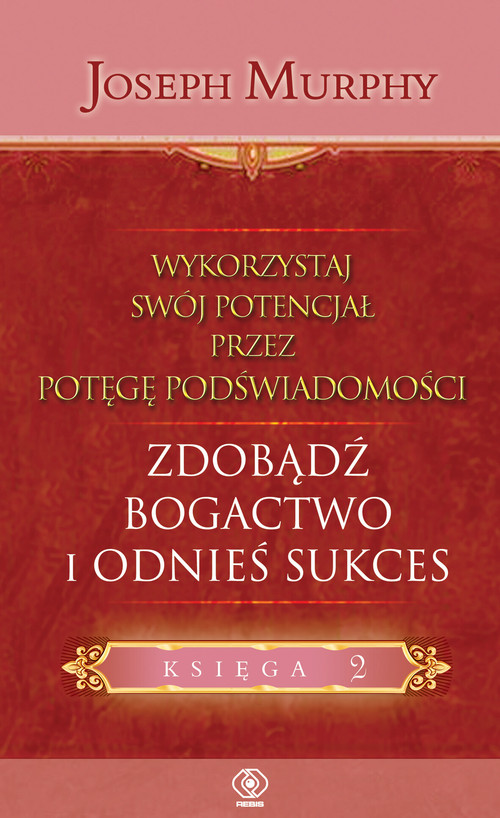 Image of Wykorzystaj swój potencjał, zdobądź bogactwo i odnieś sukces
