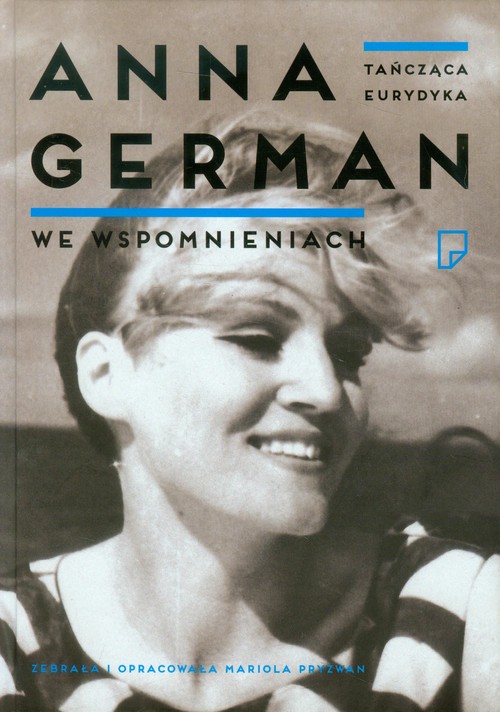 Image of Tańcząca Eurydyka. Anna German we wspomnieniach