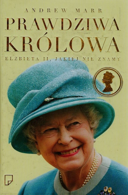 Image of Prawdziwa królowa. Elżbieta II, jakiej nie znamy