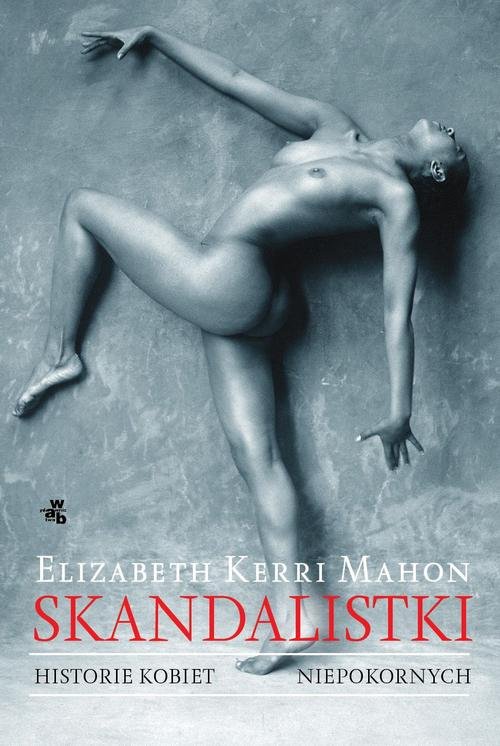 Image of Skandalistki. Historie kobiet niepokornych