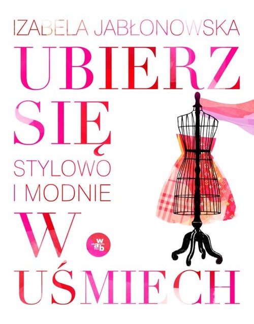 Image of Ubierz się w uśmiech. Stylowo i modnie
