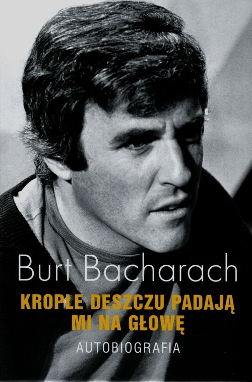 Image of Burt Bacharach. Moje życie i muzyka