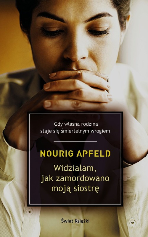 Image of Widziałam jak zamordowano moją siostrę