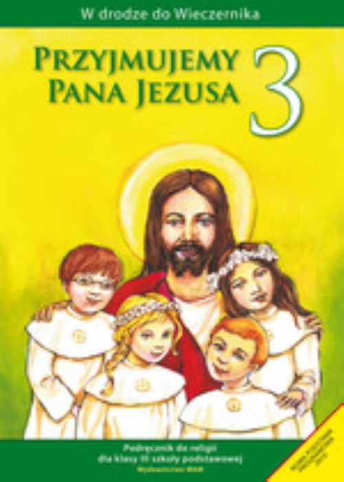 Image of Przyjmujemy Pana Jezusa 3 Religia Podręcznik szkoła podstawowa