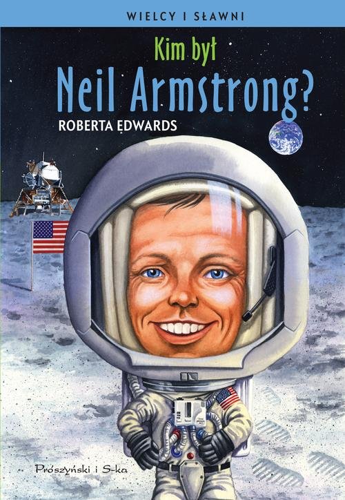 Image of Kim był Neil Armstrong?