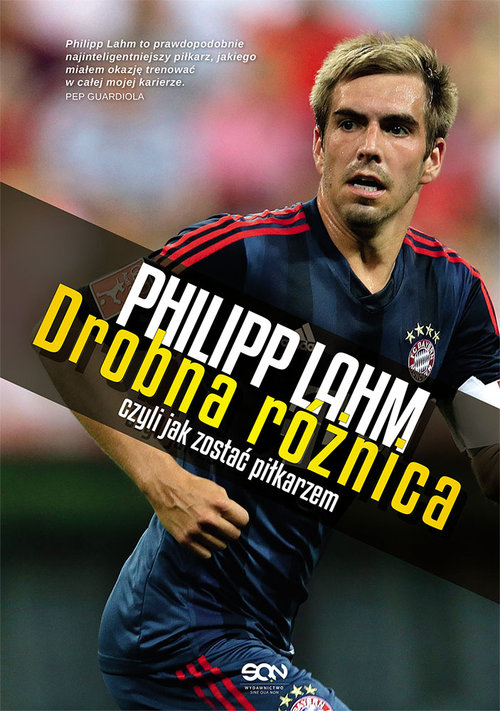 Image of Philipp Lahm. Drobna różnica, czyli jak zostać piłkarzem
