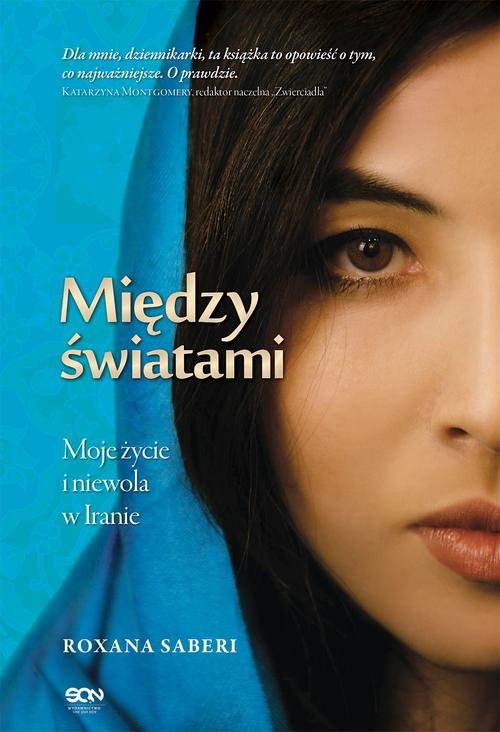 Image of Między światami. Moje życie i niewola w Iranie