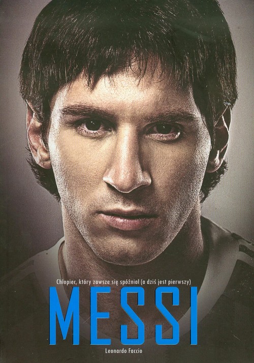 Image of Messi. Chłopiec, który zawsze się spóźniał