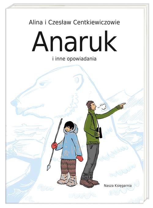 Image of Anaruk i inne opowiadania