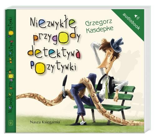 Image of Niezwykłe przygody detektywa Pozytywki. Audiobook