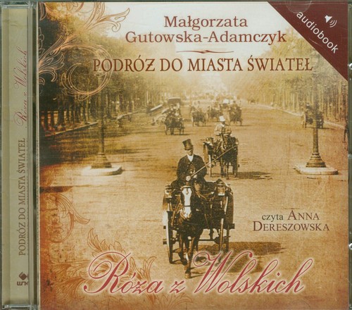 Image of Podróż do miasta świateł. Róża z Wolskich. Audiobook