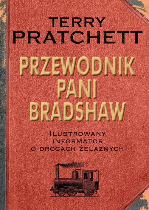 Image of Przewodnik Pani Bradshaw. Ilustrowany informator o drogach żelaznych