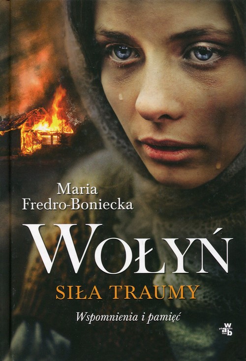 Image of Wołyń. Siła traumy. Wspomnienia i pamięć