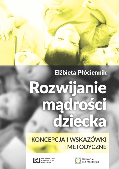 Image of Rozwijanie mądrości dziecka. Koncepcja i wskazówki metodyczne
