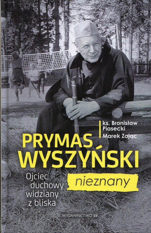 Image of Prymas Wyszyński nieznany Ojceic duchowy widziany z bliska