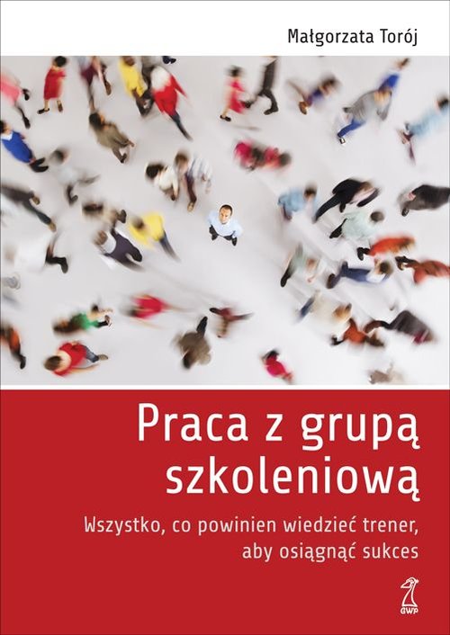 Image of Praca z grupą szkoleniową Wszystko, co powinien wiedzieć trener, aby osiągnąć sukces