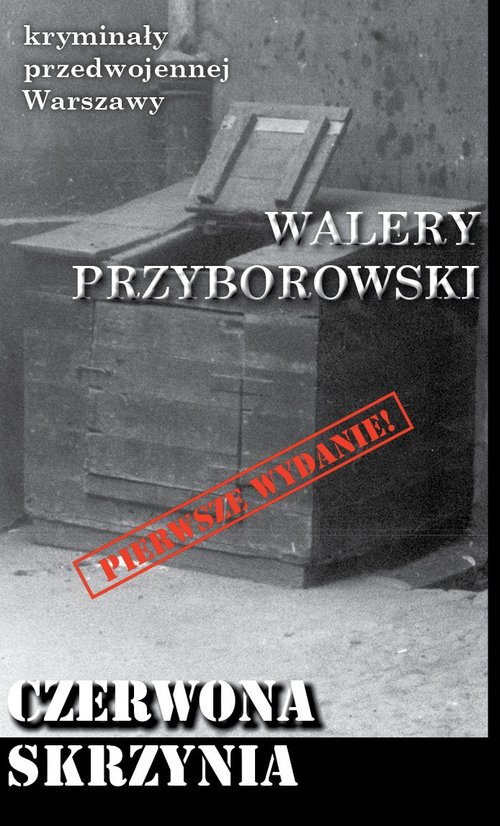 Image of Czerwona skrzynia Kryminały przedwojennej Warszawy